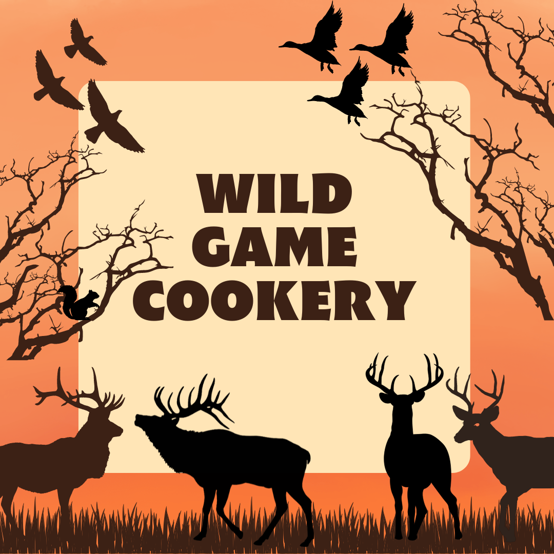 Wild Game Cookery.
